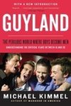 Guyland - The Perilous World Where Boys Become Men Paperback