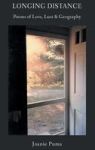 Longing Distance - Poems Of Love Lust & Geography Hardcover