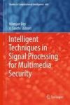 Intelligent Techniques In Signal Processing For Multimedia Security Hardcover 1ST Ed. 2017