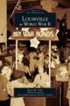 Louisville In World War Ii Hardcover