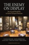 The Enemy On Display - The Second World War In Eastern European Museums Paperback