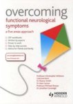 Overcoming Functional Neurological Symptoms: A Five Areas Approach Paperback