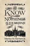 The Know Nothings In Louisiana Hardcover