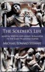 The Soldier& 39 S Life - Martial Virtues And Manly Romanitas In The Early Byzantine Empire Hardcover