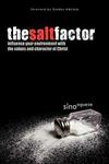 The Salt Factor - Influence Your Environment with the Values and Character of Christ Hardcover