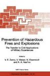 Prevention of Hazardous Fires and Explosions: Proceedings of the NATO Advanced Research Workshop, Novosibirsk, Russia, May 12-15