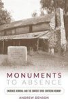 Monuments To Absence - Cherokee Removal And The Contest Over Southern Memory Hardcover