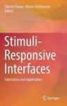 Stimuli-responsive Interfaces - Fabrication And Application Hardcover 1ST Ed. 2017