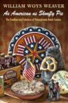 As American As Shoofly Pie - The Foodlore And Fakelore Of Pennsylvania Dutch Cuisine Paperback