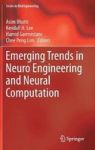 Emerging Trends In Neuro Engineering And Neural Computation Hardcover 1ST Ed. 2017