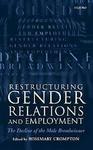 Restructuring Gender Relations and Employment - The Decline of the Male Breadwinner