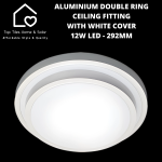 Aluminium Double Ring Ceiling Fitting With White Cover - 12W LED - 292MM