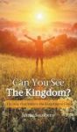 Can You See The Kingdom? Hardcover