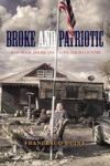 Broke And Patriotic - Why Poor Americans Love Their Country Hardcover