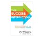 The Success Intersection - What Happens When Your Talent Meets Your Passion   Hardcover