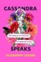 Cassandra Speaks - When Women Are The Storytellers The Human Story Changes   Paperback