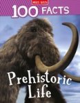 100 Facts Prehistoric Life Paperback
