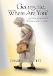 Georgette Where Are You? - And Other Stories Of God Interacting With His People Hardcover