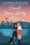 Count Your Lucky Stars - A Novel   Paperback