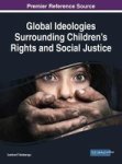 Global Ideologies Surrounding Children& 39 S Rights And Social Justice Hardcover