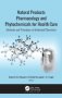 Natural Products Pharmacology And Phytochemicals For Health Care - Methods And Principles In Medicinal Chemistry   Hardcover