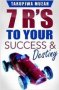 7 R&  39 S - To Your Success And Destiny   Paperback