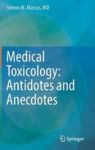 Medical Toxicology: Antidotes And Anecdotes Hardcover 1st Ed. 2017