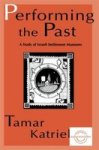 Performing the Past - Study of Israeli Settlement Museums