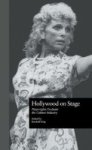 Hollywood On Stage - Playwrights Evaluate The Culture Industry Hardcover