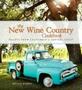 The New Wine Country Cookbook - Recipes From California&  39 S Central Coast   Hardcover