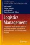 Logistics Management - Contributions Of The Section Logistics Of The German Academic Association For Business Research 2015 Brau