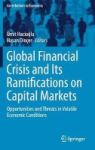 Global Financial Crisis And Its Ramifications On Capital Markets - Opportunities And Threats In Volatile Economic Conditions Har