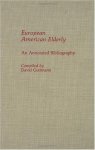 European American Elderly: An Annotated Bibliography Bibliographies And Indexes In Gerontology