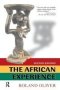 The African Experience - From Olduvai Gorge To The 21ST Century   Hardcover