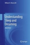 Understanding Sleep And Dreaming Hardcover 2ND Ed. 2013