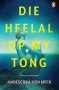 Die Heelal Op My Tong   Afrikaans Paperback