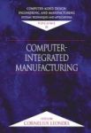 Computer-aided Design Engineering And Manufacturing Volume 2 - Computer-integrated Manufacture Hardcover