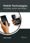 Mobile Technologies: Principles Design And Models Hardcover