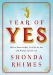 Year Of Yes - How To Dance It Out Stand In The Sun And Be Your Own Person Paperback
