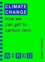 Climate Change - How We Can Get To Carbon Zero   Paperback