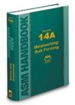 Asm Handbook: Volume 14A: Metalworking : Bulk Forming ASM Handbook ASM Handbook