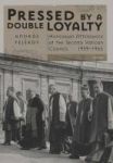 Pressed By A Double Loyalty - Hungarian Attendance At The Second Vatican Council 1959-1965 Hardcover
