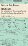 Practical Boat Building For Amateurs Hardcover