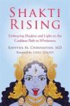 Shakti Rising - Embracing Shadow And Light On The Goddess Path To Wholeness Paperback