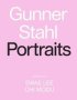 Gunner Stahl: Portraits - I Have So Much To Tell You   Hardcover