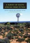A Survey Of South African Crime Fiction - Critical Analysis And Publishing History Paperback