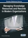Managing Knowledge Resources And Records In Modern Organizations Hardcover
