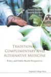 Traditional Complementary And Alternative Medicine: Policy And Public Health Perspectives Paperback