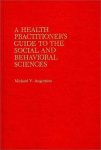 A Health Practitioner's Guide To The Social And Behavioral Sciences