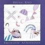 Eno Brian - Thursday Afternoon   Cd